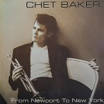 画像1: チェット・バイカー（tp）/FROM NEWPORT TO NEW YORK（EU盤） (1)